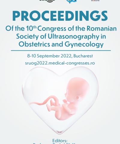 10th Congress of the Romanian Society of Ultrasonography in Obstetrics and Gynaecology SRUOG (Bucharest, Romania, 8-10 September 2022)
