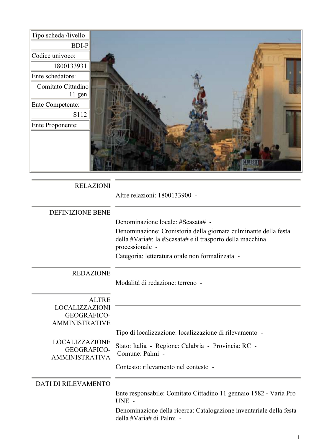 Cronistoria della giornata culminante della festa della “Varia”: la “Scasata” e il trasporto della macchina processionale AS Sezione di Palmi, Deposito Carteggio UNESCO Comitato Cittadino ‘’11 aprile 1582’’, scheda DBI-P 16