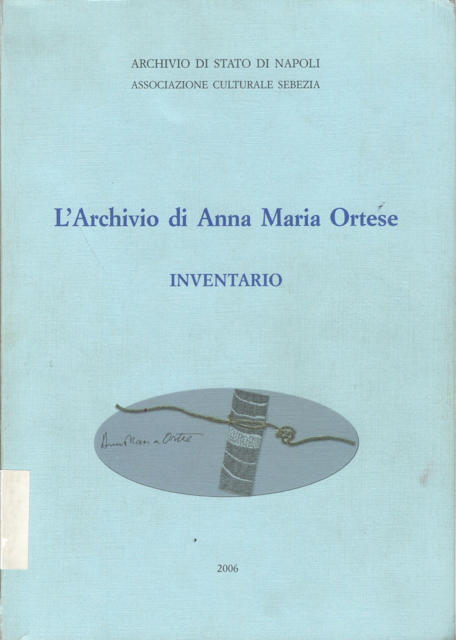 Frontespizio de L'Archivio di Anna Maria Ortese.