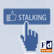 Brevi note sullo stalking via facebook Brevi note sullo stalking via facebook