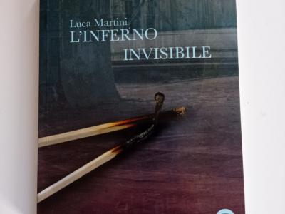 "L'inferno invisibile" di Luca Martini