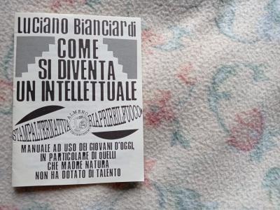 Luciano Bianciardi: Come si diventa un intellettuale