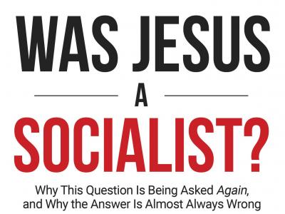 Was Jesus a Socialist?