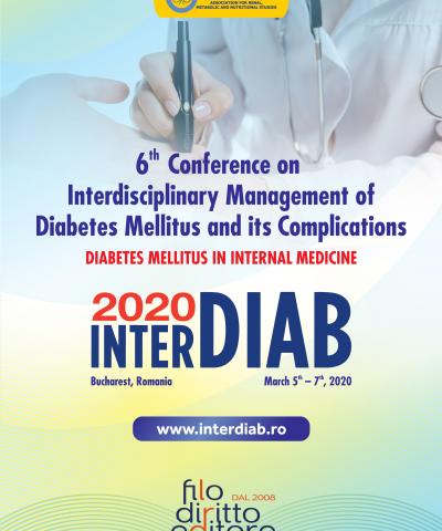 6th InterDIAB 2020 - Conference on Interdisciplinary Management of Diabetes Mellitus and its Complications (Bucharest, Romania, 5-7 March 2020)