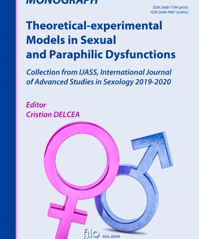 MONOGRAPH: Theoretical-experimental Models in Sexual and Paraphilic Dysfunctions.  Collection from IJASS, International Journal of Advanced Studies in Sexology 2019-2020