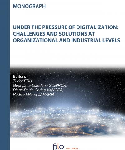 Monograph: UNDER THE PRESSURE OF DIGITALIZATION: CHALLENGES AND SOLUTIONS AT ORGANIZATIONAL AND INDUSTRIAL LEVELS