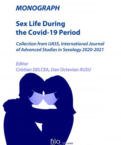MONOGRAPH Sex Life During the Covid Period 19 Collection from IJASS, International Journal of Advanced Studies in Sexology 2020-2021