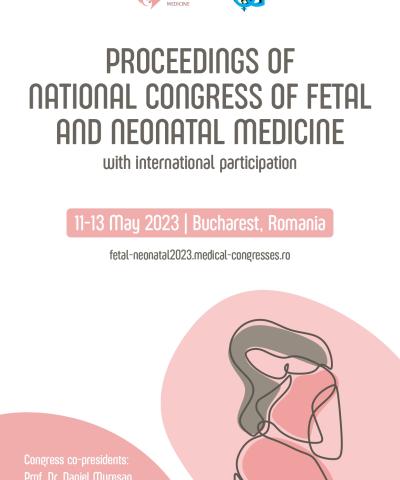 National Congress of Fetal and Neonatal Medicine, with International Participation (Bucharest, Romania, 11-13 May 2023)